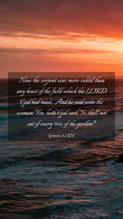 Picture 03 - Genesis 3:1 KJV Mobile Phone Wallpaper - Now the serpent was more subtil than any beast of - Mobile Bible Verse Wallpaper