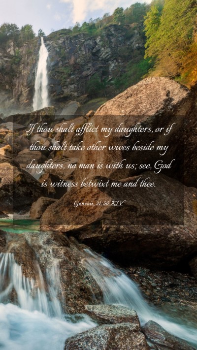 Picture 03 - Genesis 31:50 KJV Mobile Phone Wallpaper - If thou shalt afflict my daughters, or if thou - Mobile Bible Verse Wallpaper