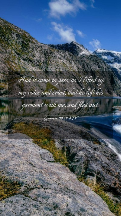 Picture 03 - Genesis 39:18 KJV Mobile Phone Wallpaper - And it came to pass, as I lifted up my voice and - Mobile Bible Verse Wallpaper