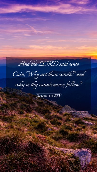 Picture 03 - Genesis 4:6 KJV Mobile Phone Wallpaper - And the LORD said unto Cain, Why art thou wroth? - Mobile Bible Verse Wallpaper