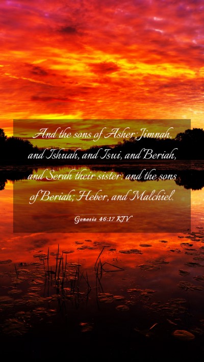Picture 03 - Genesis 46:17 KJV Mobile Phone Wallpaper - And the sons of Asher; Jimnah, and Ishuah, and - Mobile Bible Verse Wallpaper