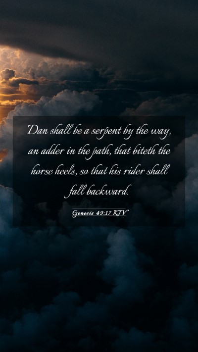 Picture 03 - Genesis 49:17 KJV Mobile Phone Wallpaper - Dan shall be a serpent by the way, an adder in - Mobile Bible Verse Wallpaper