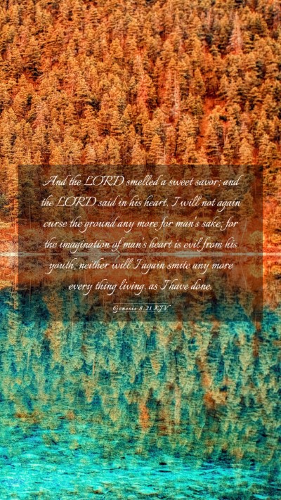 Picture 03 - Genesis 8:21 KJV Mobile Phone Wallpaper - And the LORD smelled a sweet savor; and the LORD - Mobile Bible Verse Wallpaper