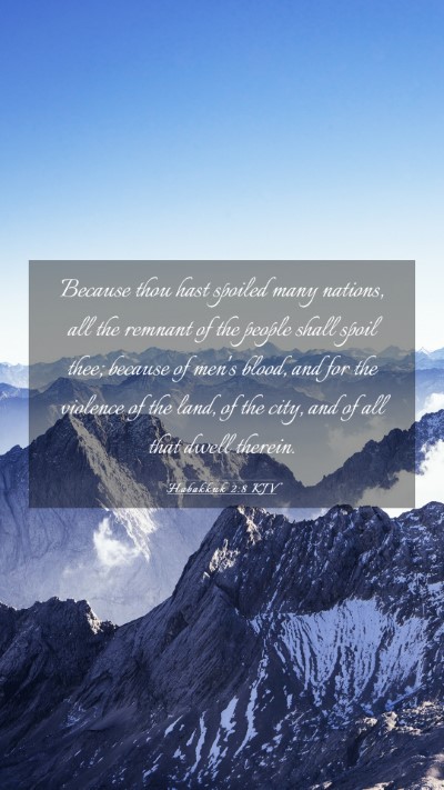 Picture 03 - Habakkuk 2:8 KJV Mobile Phone Wallpaper - Because thou hast spoiled many nations, all the - Mobile Bible Verse Wallpaper