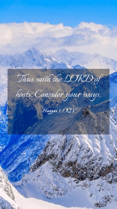 Picture 03 - Haggai 1:7 KJV Mobile Phone Wallpaper - Thus saith the LORD of hosts; Consider your - Mobile Bible Verse Wallpaper