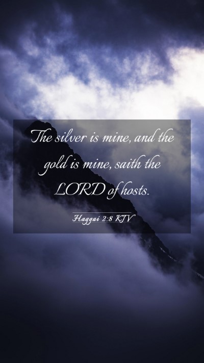 Picture 03 - Haggai 2:8 KJV Mobile Phone Wallpaper - The silver is mine, and the gold is mine, saith - Mobile Bible Verse Wallpaper