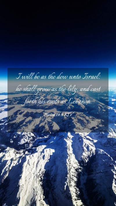 Picture 03 - Hosea 14:5 KJV Mobile Phone Wallpaper - I will be as the dew unto Israel: he shall grow - Mobile Bible Verse Wallpaper