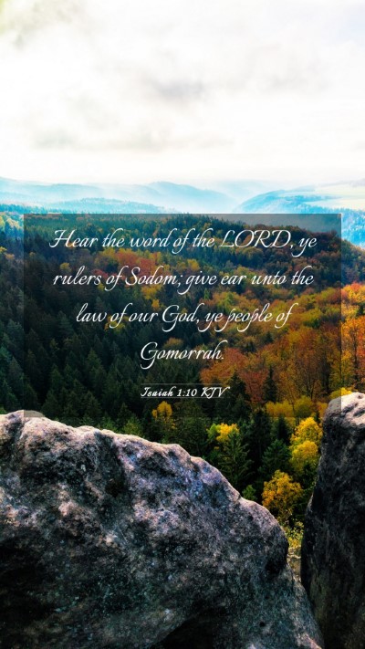 Picture 03 - Isaiah 1:10 KJV Mobile Phone Wallpaper - Hear the word of the LORD, ye rulers of Sodom; - Mobile Bible Verse Wallpaper