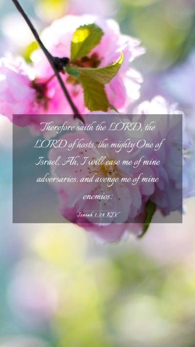 Picture 03 - Isaiah 1:24 KJV Mobile Phone Wallpaper - Therefore saith the LORD, the LORD of hosts, the - Mobile Bible Verse Wallpaper