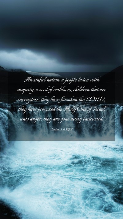 Picture 03 - Isaiah 1:4 KJV Mobile Phone Wallpaper - Ah sinful nation, a people laden with iniquity, a - Mobile Bible Verse Wallpaper