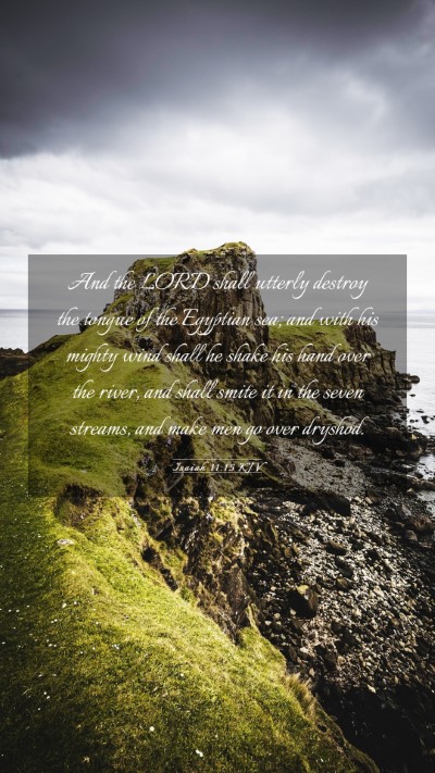 Picture 03 - Isaiah 11:15 KJV Mobile Phone Wallpaper - And the LORD shall utterly destroy the tongue of - Mobile Bible Verse Wallpaper