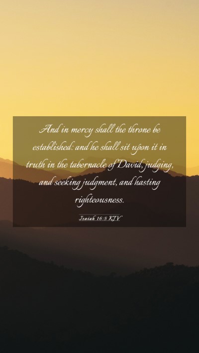 Picture 03 - Isaiah 16:5 KJV Mobile Phone Wallpaper - And in mercy shall the throne be established: and - Mobile Bible Verse Wallpaper