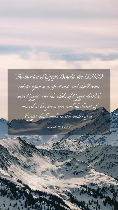 Picture 03 - Isaiah 19:1 KJV Mobile Phone Wallpaper - The burden of Egypt. Behold, the LORD rideth upon - Mobile Bible Verse Wallpaper
