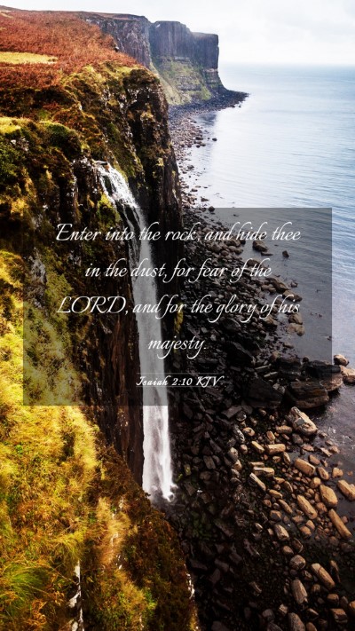 Picture 03 - Isaiah 2:10 KJV Mobile Phone Wallpaper - Enter into the rock, and hide thee in the dust, - Mobile Bible Verse Wallpaper