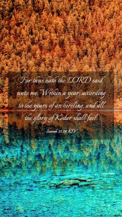 Picture 03 - Isaiah 21:16 KJV Mobile Phone Wallpaper - For thus hath the LORD said unto me, Within a - Mobile Bible Verse Wallpaper
