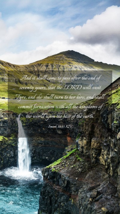 Picture 03 - Isaiah 23:17 KJV Mobile Phone Wallpaper - And it shall come to pass after the end of - Mobile Bible Verse Wallpaper