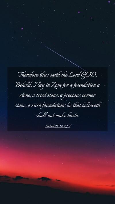 Picture 03 - Isaiah 28:16 KJV Mobile Phone Wallpaper - Therefore thus saith the Lord GOD, Behold, I lay - Mobile Bible Verse Wallpaper