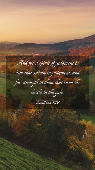 Picture 03 - Isaiah 28:6 KJV Mobile Phone Wallpaper - And for a spirit of judgment to him that sitteth - Mobile Bible Verse Wallpaper