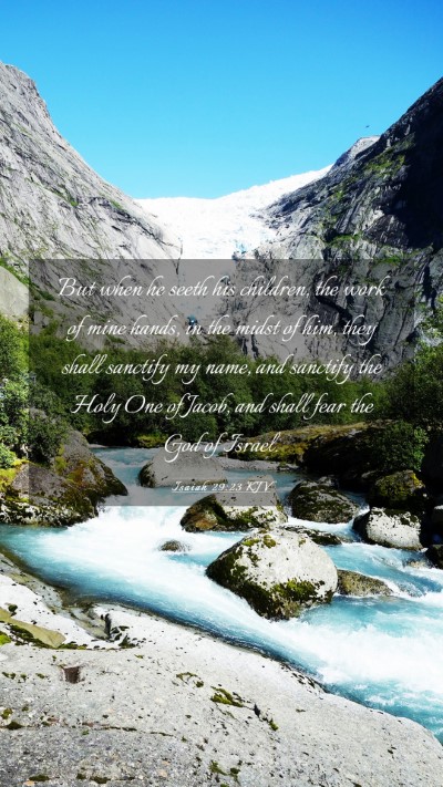 Picture 03 - Isaiah 29:23 KJV Mobile Phone Wallpaper - But when he seeth his children, the work of mine - Mobile Bible Verse Wallpaper