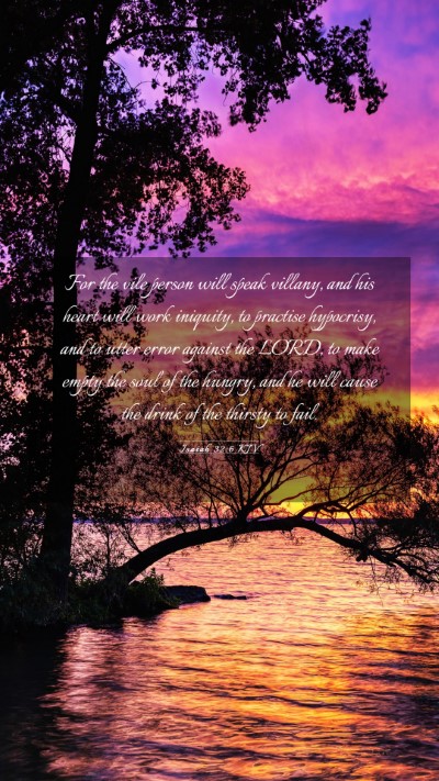 Picture 03 - Isaiah 32:6 KJV Mobile Phone Wallpaper - For the vile person will speak villany, and his - Mobile Bible Verse Wallpaper