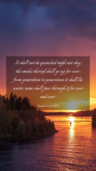 Picture 03 - Isaiah 34:10 KJV Mobile Phone Wallpaper - It shall not be quenched night nor day; the smoke - Mobile Bible Verse Wallpaper