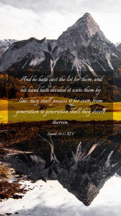 Picture 03 - Isaiah 34:17 KJV Mobile Phone Wallpaper - And he hath cast the lot for them, and his hand - Mobile Bible Verse Wallpaper