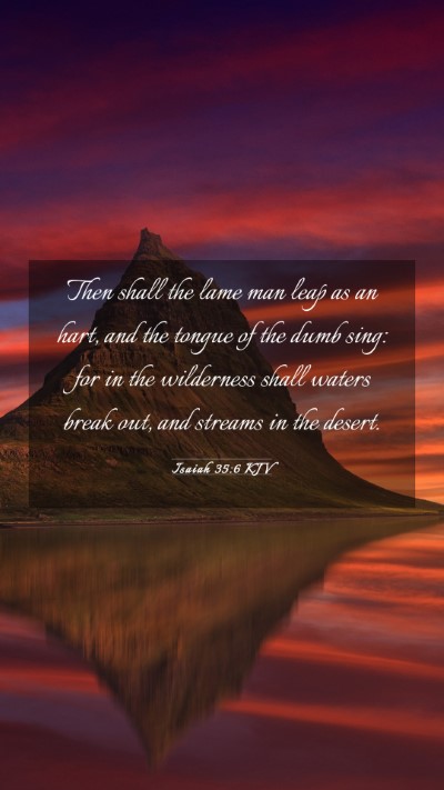 Picture 03 - Isaiah 35:6 KJV Mobile Phone Wallpaper - Then shall the lame man leap as an hart, and the - Mobile Bible Verse Wallpaper