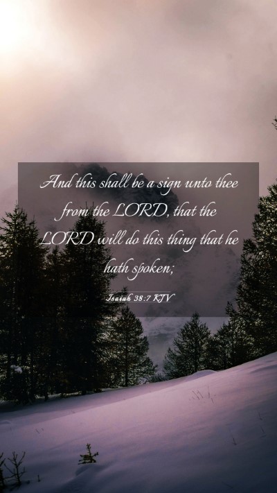 Picture 03 - Isaiah 38:7 KJV Mobile Phone Wallpaper - And this shall be a sign unto thee from the LORD, - Mobile Bible Verse Wallpaper