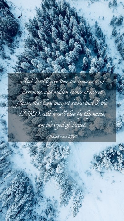 Picture 03 - Isaiah 45:3 KJV Mobile Phone Wallpaper - And I will give thee the treasures of darkness, - Mobile Bible Verse Wallpaper