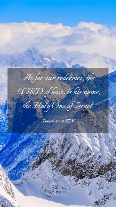 Picture 03 - Isaiah 47:4 KJV Mobile Phone Wallpaper - As for our redeemer, the LORD of hosts is his - Mobile Bible Verse Wallpaper