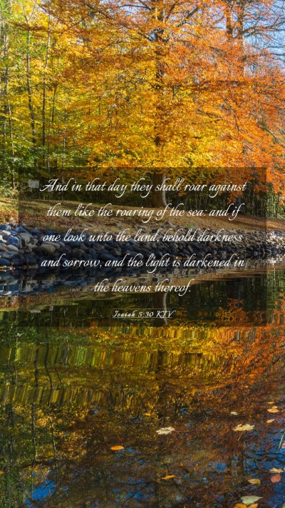 Picture 03 - Isaiah 5:30 KJV Mobile Phone Wallpaper - And in that day they shall roar against them like - Mobile Bible Verse Wallpaper