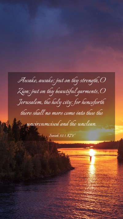 Picture 03 - Isaiah 52:1 KJV Mobile Phone Wallpaper - Awake, awake; put on thy strength, O Zion; put on - Mobile Bible Verse Wallpaper