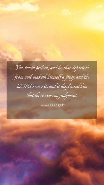 Picture 03 - Isaiah 59:15 KJV Mobile Phone Wallpaper - Yea, truth faileth; and he that departeth from - Mobile Bible Verse Wallpaper