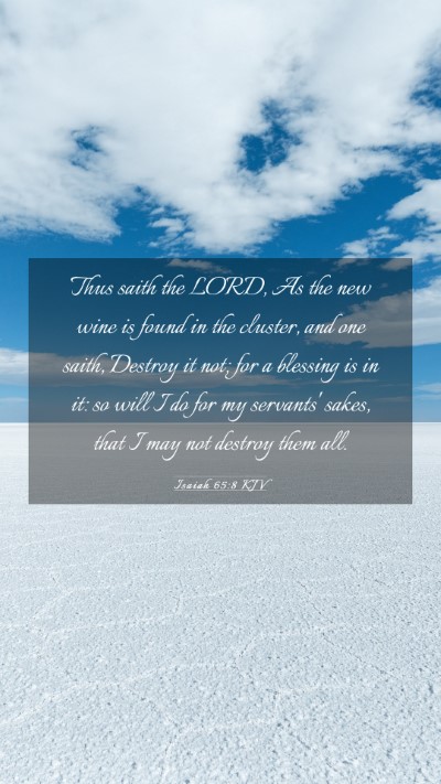 Picture 03 - Isaiah 65:8 KJV Mobile Phone Wallpaper - Thus saith the LORD, As the new wine is found in - Mobile Bible Verse Wallpaper