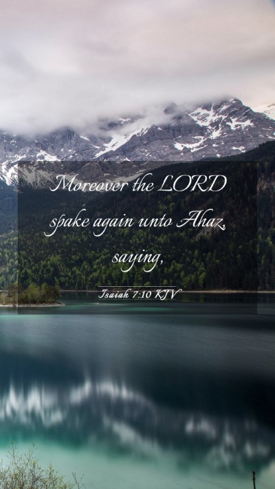 Picture 03 - Isaiah 7:10 KJV Mobile Phone Wallpaper - Moreover the LORD spake again unto Ahaz, - Mobile Bible Verse Wallpaper