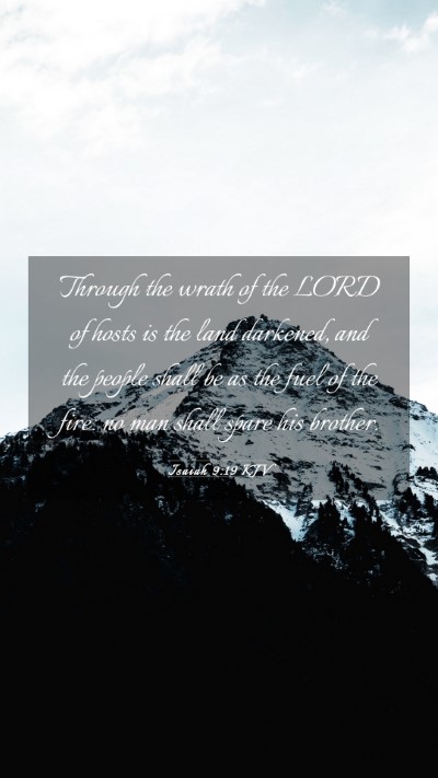 Picture 03 - Isaiah 9:19 KJV Mobile Phone Wallpaper - Through the wrath of the LORD of hosts is the - Mobile Bible Verse Wallpaper