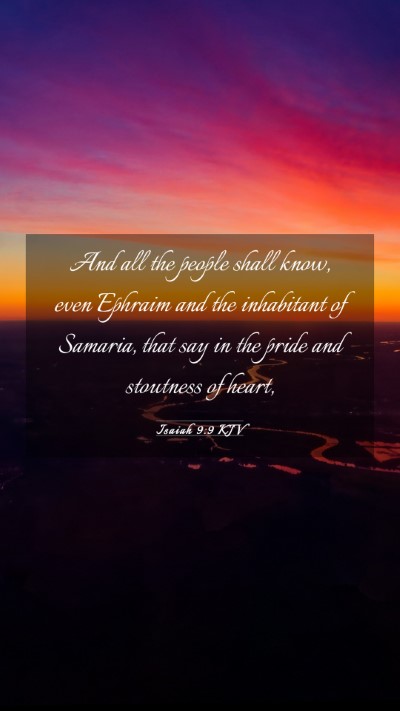Picture 03 - Isaiah 9:9 KJV Mobile Phone Wallpaper - And all the people shall know, even Ephraim and - Mobile Bible Verse Wallpaper