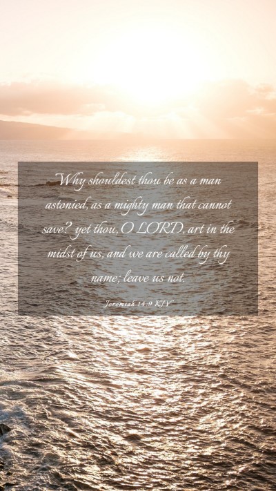 Picture 03 - Jeremiah 14:9 KJV Mobile Phone Wallpaper - Why shouldest thou be as a man astonied, as a - Mobile Bible Verse Wallpaper
