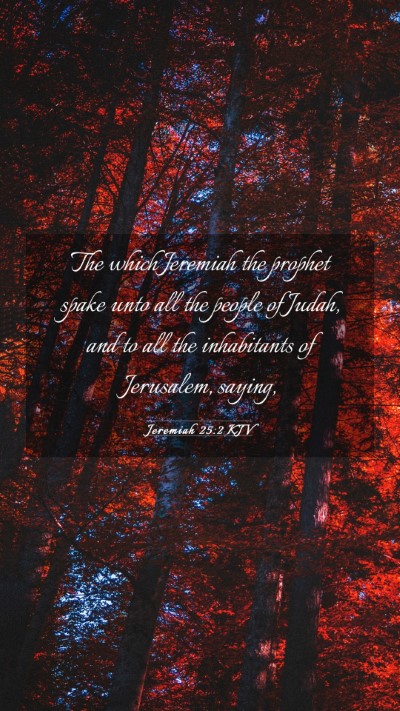 Picture 03 - Jeremiah 25:2 KJV Mobile Phone Wallpaper - The which Jeremiah the prophet spake unto all the - Mobile Bible Verse Wallpaper