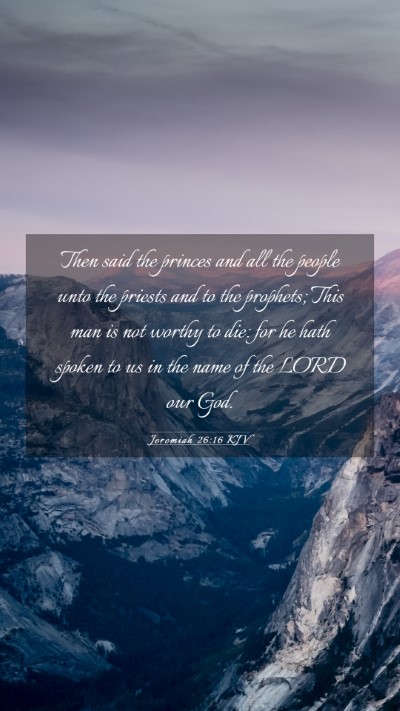Picture 03 - Jeremiah 26:16 KJV Mobile Phone Wallpaper - Then said the princes and all the people unto the - Mobile Bible Verse Wallpaper