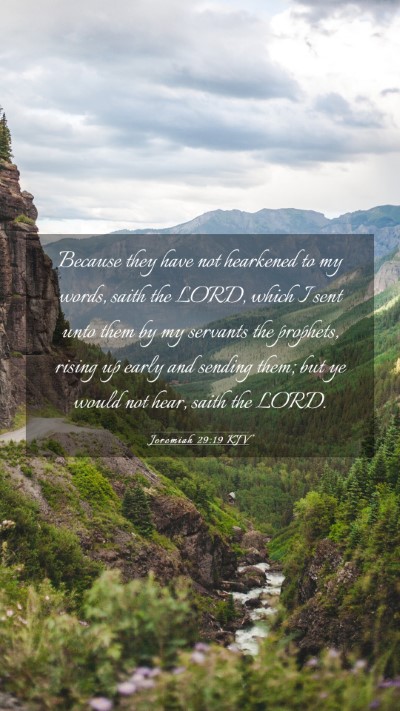 Picture 03 - Jeremiah 29:19 KJV Mobile Phone Wallpaper - Because they have not hearkened to my words, - Mobile Bible Verse Wallpaper