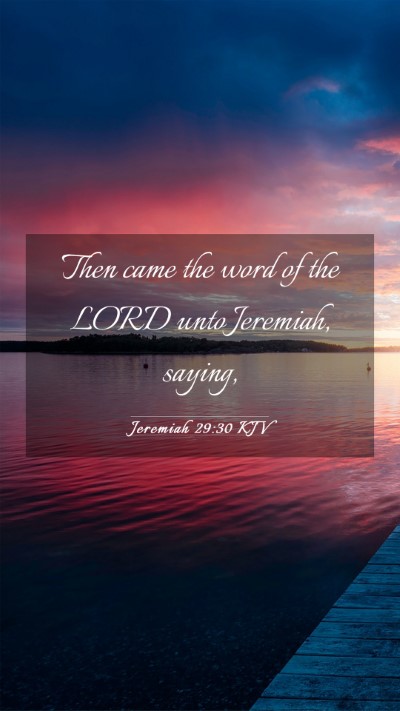Picture 03 - Jeremiah 29:30 KJV Mobile Phone Wallpaper - Then came the word of the LORD unto Jeremiah, - Mobile Bible Verse Wallpaper
