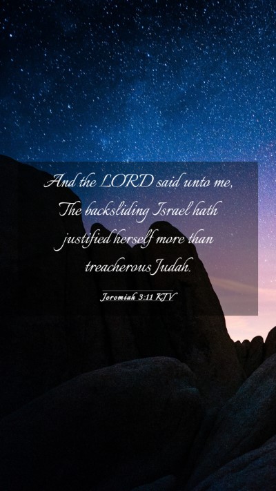 Picture 03 - Jeremiah 3:11 KJV Mobile Phone Wallpaper - And the LORD said unto me, The backsliding Israel - Mobile Bible Verse Wallpaper