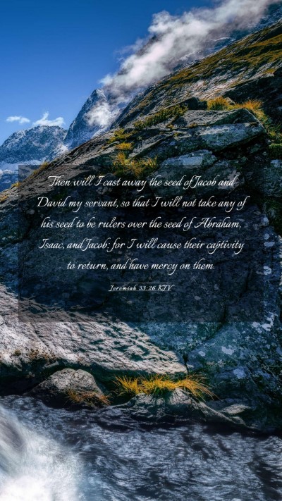 Picture 03 - Jeremiah 33:26 KJV Mobile Phone Wallpaper - Then will I cast away the seed of Jacob and David - Mobile Bible Verse Wallpaper