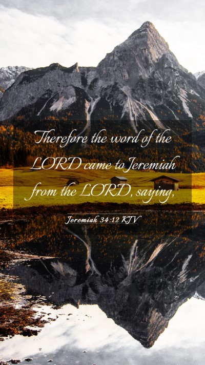 Picture 03 - Jeremiah 34:12 KJV Mobile Phone Wallpaper - Therefore the word of the LORD came to Jeremiah - Mobile Bible Verse Wallpaper