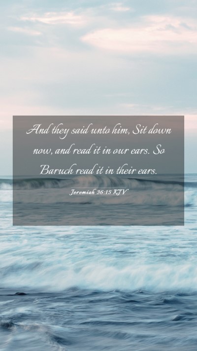 Picture 03 - Jeremiah 36:15 KJV Mobile Phone Wallpaper - And they said unto him, Sit down now, and read it - Mobile Bible Verse Wallpaper