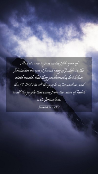 Picture 03 - Jeremiah 36:9 KJV Mobile Phone Wallpaper - And it came to pass in the fifth year of - Mobile Bible Verse Wallpaper