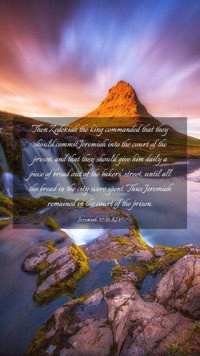 Picture 03 - Jeremiah 37:21 KJV Mobile Phone Wallpaper - Then Zedekiah the king commanded that they should - Mobile Bible Verse Wallpaper