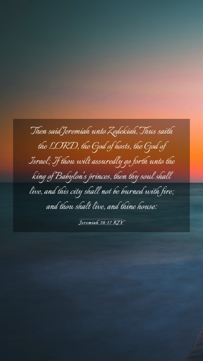 Picture 03 - Jeremiah 38:17 KJV Mobile Phone Wallpaper - Then said Jeremiah unto Zedekiah, Thus saith the - Mobile Bible Verse Wallpaper