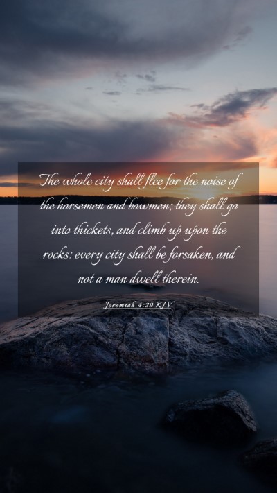 Picture 03 - Jeremiah 4:29 KJV Mobile Phone Wallpaper - The whole city shall flee for the noise of the - Mobile Bible Verse Wallpaper